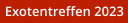 Exotentreffen 2023