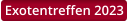 Exotentreffen 2023